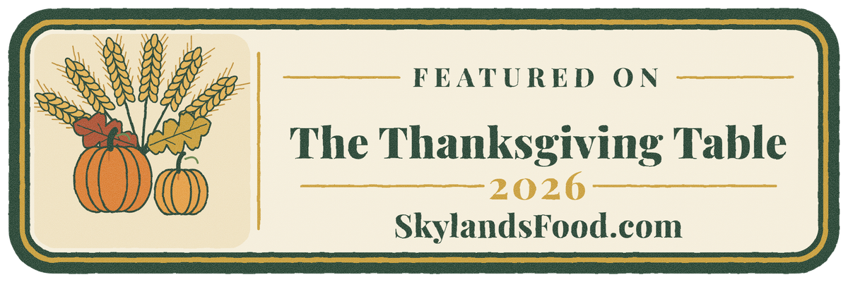 Featured on The Thanksgiving Table at SkylandsFood.com
